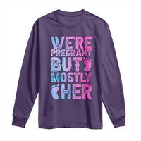 Funny First Time Parents Gift Long Sleeve Shirt We Are Pregnant But Mostly Her