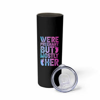 Funny First Time Parents Gift Skinny Tumbler We Are Pregnant But Mostly Her