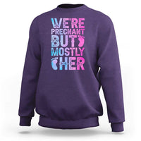 Funny First Time Parents Gift Sweatshirt We Are Pregnant But Mostly Her
