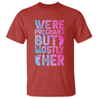 Funny First Time Parents Gift T Shirt We Are Pregnant But Mostly Her