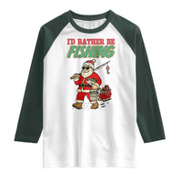 Id Rather Be Fishing Raglan Shirt Funny Christmas Holiday Gift - Wonder Print Shop