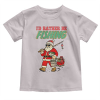 Id Rather Be Fishing Toddler T Shirt Funny Christmas Holiday Gift - Wonder Print Shop