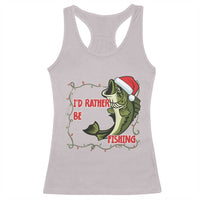 Christmas Fisherman Holiday Gift Racerback Tank Top Id Rather Be Fishing - Wonder Print Shop