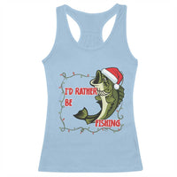 Christmas Fisherman Holiday Gift Racerback Tank Top Id Rather Be Fishing - Wonder Print Shop