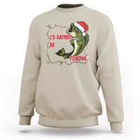Christmas Fisherman Holiday Gift Sweatshirt Id Rather Be Fishing - Wonder Print Shop