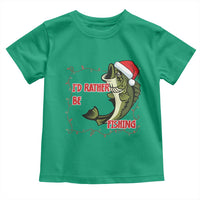 Christmas Fisherman Holiday Gift Toddler T Shirt Id Rather Be Fishing - Wonder Print Shop