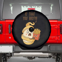 Funny French Fries Lover Spare Tire Cover Is That You Bro - Wonder Print Shop
