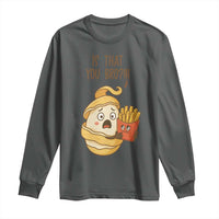 Funny French Fries Lover Long Sleeve Shirt Is That You Bro - Wonder Print Shop