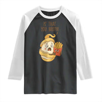 Funny French Fries Lover Raglan Shirt Is That You Bro - Wonder Print Shop