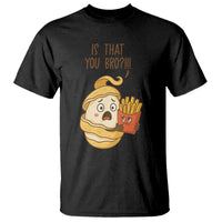 Funny French Fries Lover T Shirt Is That You Bro - Wonder Print Shop
