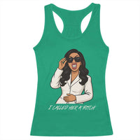 Funny Attitude Sarcasm Racerback Tank Top I Called Her A Bitch - Wonder Print Shop