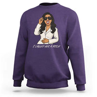 Funny Attitude Sarcasm Sweatshirt I Called Her A Bitch - Wonder Print Shop