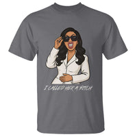 Funny Attitude Sarcasm T Shirt I Called Her A Bitch - Wonder Print Shop