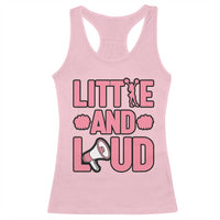 Little And Loud Quote Racerback Tank Top Cheerleader Girl Sports Gift - Wonder Print Shop