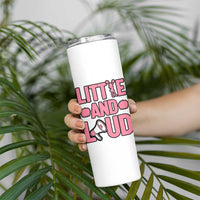 Little And Loud Quote Skinny Tumbler Cheerleader Girl Sports Gift - Wonder Print Shop