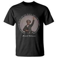 Harriet Tubman Quote T Shirt I Never Ran My Train Off The Track