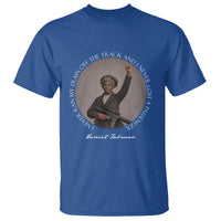 Harriet Tubman Quote T Shirt I Never Ran My Train Off The Track