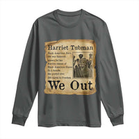 Vintage Harriet Tubman We Out Long Sleeve Shirt Black American Hero History Gift - Wonder Print Shop