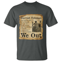 Vintage Harriet Tubman We Out T Shirt Black American Hero History Gift - Wonder Print Shop