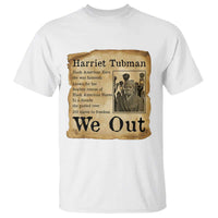 Vintage Harriet Tubman We Out T Shirt Black American Hero History Gift - Wonder Print Shop