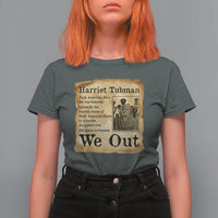 Vintage Harriet Tubman We Out T Shirt For Women Black American Hero History Gift - Wonder Print Shop
