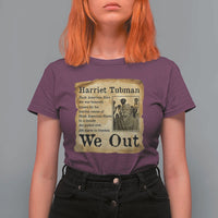 Vintage Harriet Tubman We Out T Shirt For Women Black American Hero History Gift - Wonder Print Shop