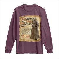 Harriet Tubman We Out Long Sleeve Shirt Vintage Black History Gift - Wonder Print Shop