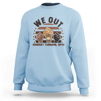 Harriet Tubman We Out 1849 Sweatshirt Vintage Sunset Black American Hero