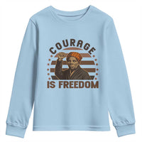 Harriet Tubman Legacy Youth Sweatshirt Courage Is Freedom