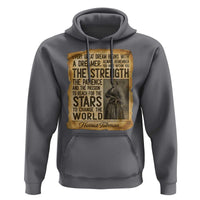 Harriet Tubman Quote Hoodie Strength Patience Passion To Change The World