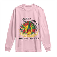 Harriet Tubman Long Sleeve Shirt Underground Railroad Hero Breaking Chains