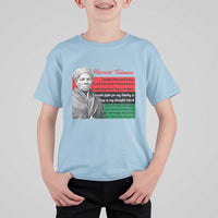 Harriet Tubman Legacy T Shirt For Kid Pan African Flag Freedom Fighter Quote