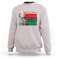 Harriet Tubman Legacy Sweatshirt Pan African Flag Freedom Fighter Quote