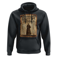 Harriet Tubman Newspaper Hoodie Strong Black Woman Leader Gift