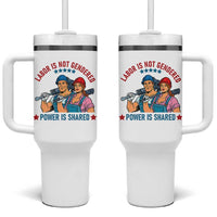 Labor Day Union Strong Feminism Tumbler With Handle Labor Is Not Gendered Power Is Shared