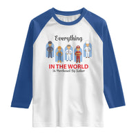 Everything In The World Is Purchased By Labor Raglan Shirt Workers Appreciation Labor Day