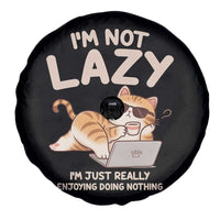 Funny Lazy Cat Spare Tire Cover I'm Not Lazy I'm Just Really Enjoying Doing Nothing - Wonder Print Shop