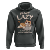 Funny Lazy Cat Hoodie I'm Not Lazy I'm Just Really Enjoying Doing Nothing - Wonder Print Shop