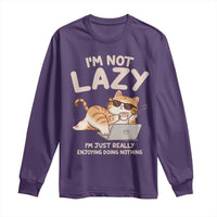 Funny Lazy Cat Long Sleeve Shirt I'm Not Lazy I'm Just Really Enjoying Doing Nothing - Wonder Print Shop