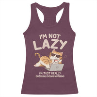 Funny Lazy Cat Racerback Tank Top I'm Not Lazy I'm Just Really Enjoying Doing Nothing - Wonder Print Shop