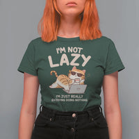 Funny Lazy Cat T Shirt For Women I'm Not Lazy I'm Just Really Enjoying Doing Nothing - Wonder Print Shop