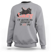 I Am Not Lazy I Am Waiting For Inspiration To Hit You Sweatshirt Black Lazy Cat - Wonder Print Shop