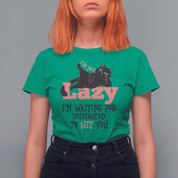 I Am Not Lazy I Am Waiting For Inspiration To Hit You T Shirt For Women Black Lazy Cat - Wonder Print Shop