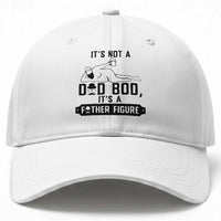 Funny Dad Baseball Cap It Is Not A Dad Bod It Is A Father Figure