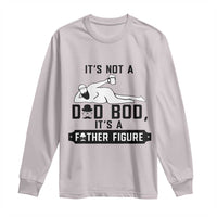 Funny Dad Long Sleeve Shirt It Is Not A Dad Bod It Is A Father Figure - Wonder Print Shop