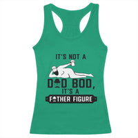 Funny Dad Racerback Tank Top It Is Not A Dad Bod It Is A Father Figure - Wonder Print Shop