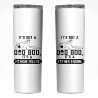 Funny Dad Skinny Tumbler It Is Not A Dad Bod It Is A Father Figure