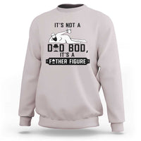 Funny Dad Sweatshirt It Is Not A Dad Bod It Is A Father Figure - Wonder Print Shop
