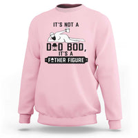 Funny Dad Sweatshirt It Is Not A Dad Bod It Is A Father Figure - Wonder Print Shop