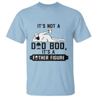 Funny Dad T Shirt It Is Not A Dad Bod It Is A Father Figure - Wonder Print Shop